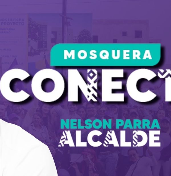 Mosquera CONECTA Con NELSON PARRA, Alcalde.